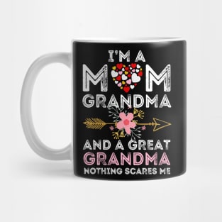 I'm A Mom Grandma Great Nothing Scares Me Lovely Grandmother Family Very Cute Mug